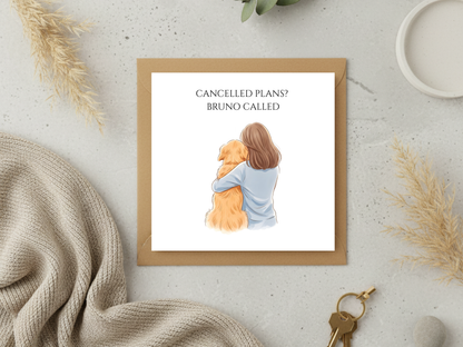 Personalised Dog Name Greeting Card Cancelled Plans Called - Custom Pet Card - Funny Introvert Gift for Dog Lovers and Best Friends