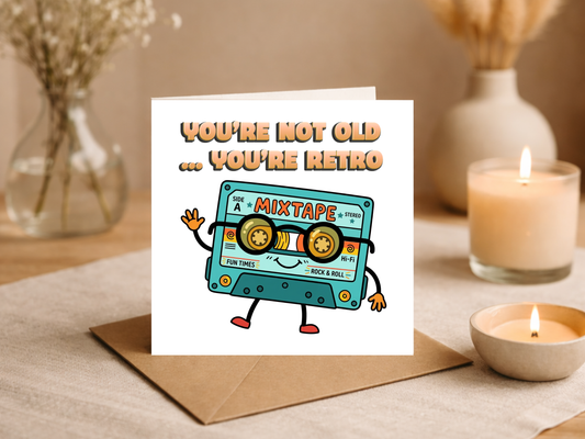Funny Retro Birthday Card – “You’re Not Old… You’re Retro” – Vintage Mixtape Cassette Birthday Greeting Card – Humorous Nostalgia Birthday Card with Envelope