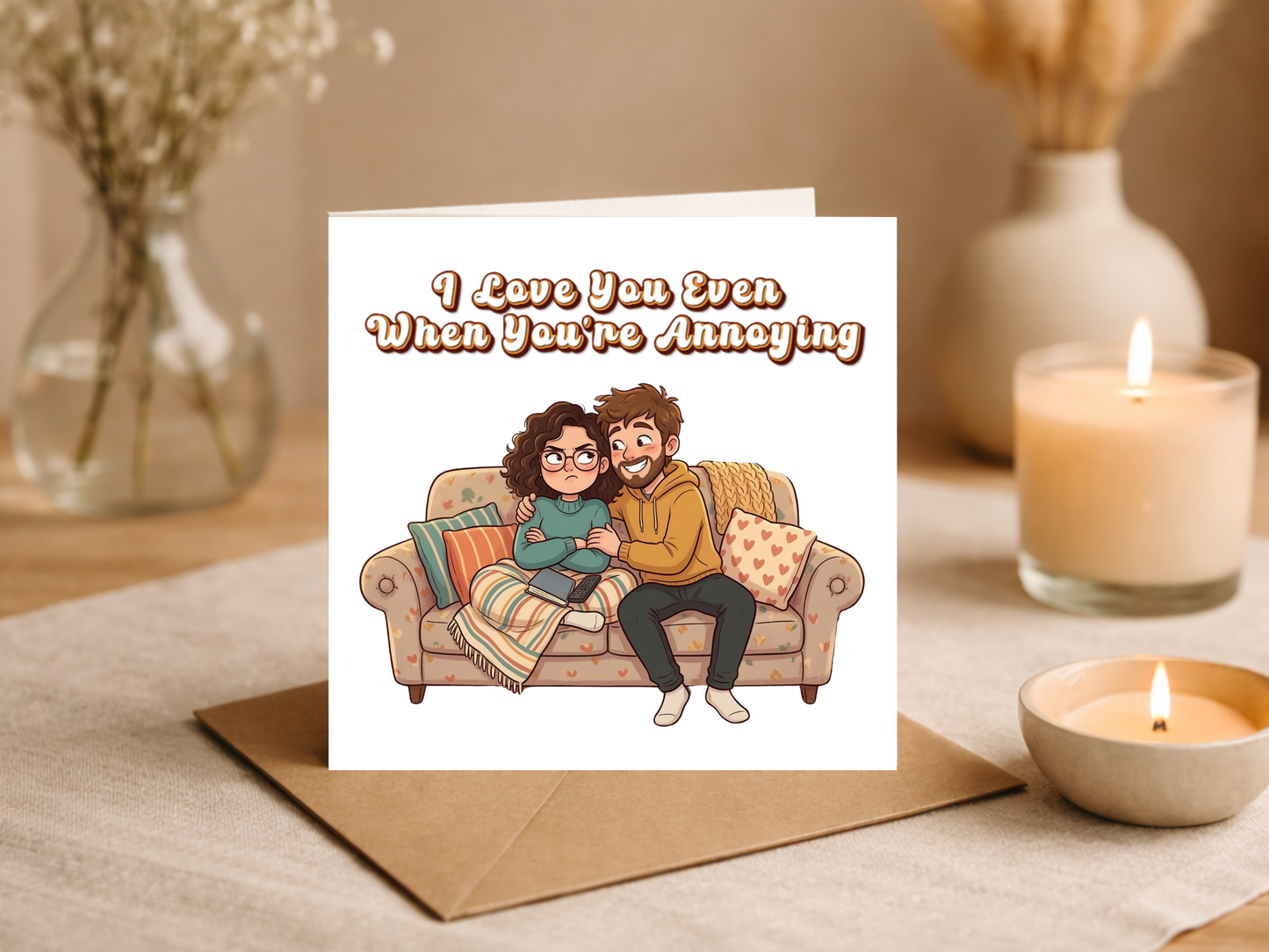 Funny Love Card – “I Love You Even When You’re Annoying” – Humorous Romantic Greeting Card for Partner – Cute Couple Anniversary or Valentine’s Card with Envelope