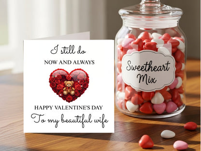 Valentine’s Day Card for Wife - Romantic Love Message I Still Do Now and Always Beautiful Wife - Valentine Gift - Anniversary Card for Her